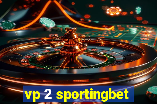 vp 2 sportingbet